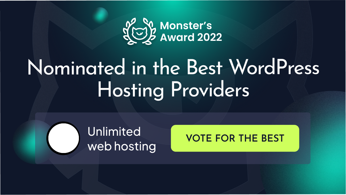 Unlimited Web Hosting Has Been Nominated for Monster’s Award 2022!